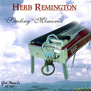 Herb Remington - Steeling Memories