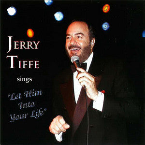 Jerry Tiffe - Jerry Tiffe Sings 'Let Him Into Your Life'